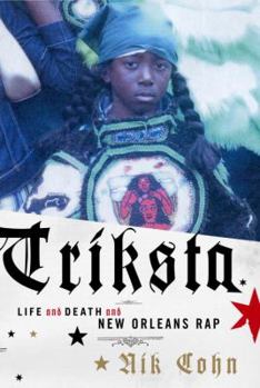 Hardcover Triksta: Life and Death and New Orleans Rap Book