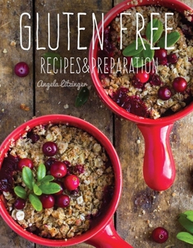 Hardcover Gluten Free: Recipes & Preparation Book