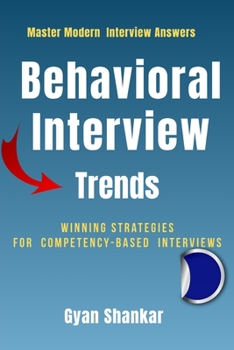 Behavioral Interview Trends: Winning Strategies for Competency-Based Interviews
