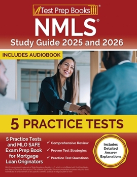Paperback NMLS Study Guide 2025 and 2026: 5 Practice Tests and MLO SAFE Exam Prep Book for Mortgage Loan Originators [Includes Detailed Answer Explanations] Book