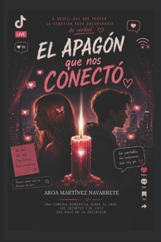 Paperback El Apagón Que Nos Conectó: (Novela romántica contemporanea) [Spanish] Book