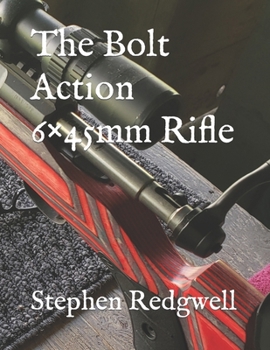 Paperback The Bolt Action 6×45mm Rifle Book