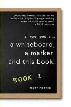 Paperback all you need is a whiteboard, a marker and this book - Book 1 Book