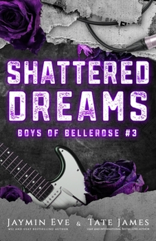 Paperback Shattered Dreams: Boys of Bellerose Book 3 Book