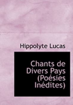Paperback Chants de Divers Pays (Poacsies Inacdites) [Large Print] Book