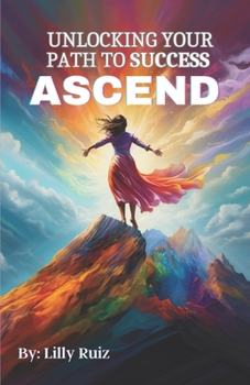 Paperback Ascend: Unlocking Your Path to Success Book