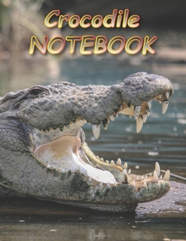 Paperback Crocodile NOTEBOOK: Notebooks and Journals 110 pages (8.5x11) Book
