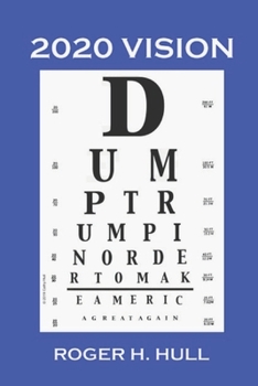 Paperback 2020 Vision: Dump Trump Book