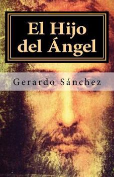 Paperback El Hijo del Ángel: ¿Un Ser Divino? [Spanish] Book