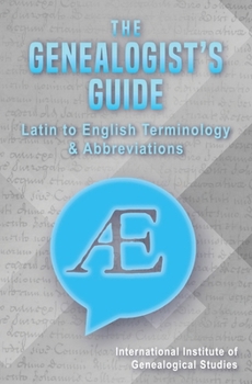Genealogist's Guide : Latin to English Terminology & Abbreviations