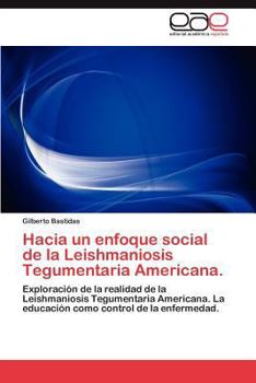 Paperback Hacia Un Enfoque Social de La Leishmaniosis Tegumentaria Americana. [Spanish] Book