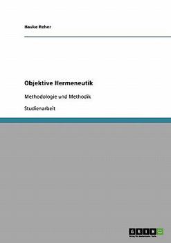 Paperback Objektive Hermeneutik: Methodologie und Methodik [German] Book
