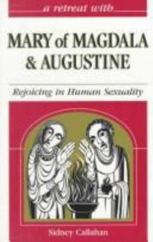 Paperback Mary of Magdala and Augustine: Rejoicing in Human Sexuality Book