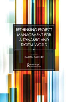 Hardcover Rethinking Project Management for a Dynamic and Digital World Book