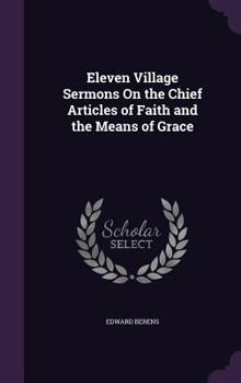 Hardcover Eleven Village Sermons On the Chief Articles of Faith and the Means of Grace Book