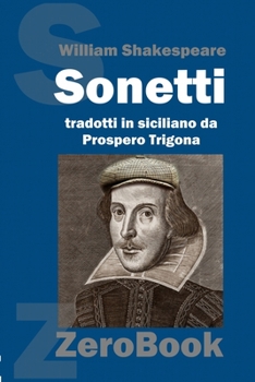 Paperback Sonetti di William Shakespeare tradotti in siciliano [Sicilian] Book