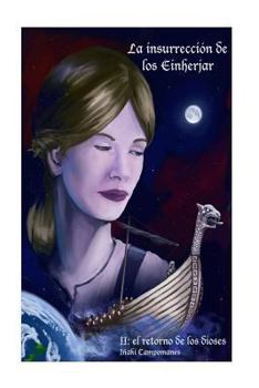 La Insurreccion de Los Einherjar II: El Retorno de Los Dioses - Book #10 of the Saga Aesir-Vanir