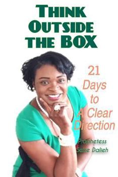 Paperback Think Outside the Box: 21 Days to A Clear Direction Book