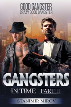 Paperback Gangsters In Time: Good Gangster, Crazy Good Gangster Book