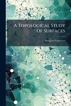 Paperback A Topological Study Of Surfaces Book