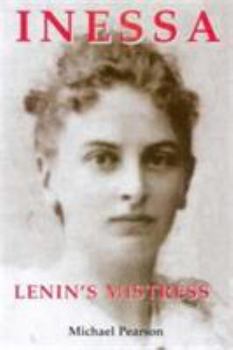 Hardcover Inessa: Lenin's Mistress Book