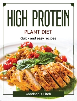 Paperback High protein plant diet: Quick and easy recipes Book