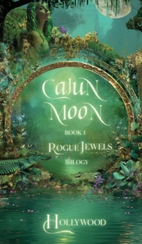 Cajun Moon: Rogue Jewels -- Book 1