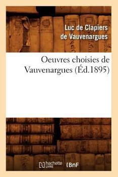 Paperback Oeuvres Choisies de Vauvenargues (Éd.1895) [French] Book