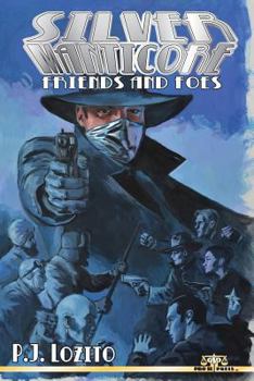 Paperback Silver Manticore: Friends and Foes Book