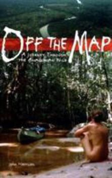 Paperback Off the Map: A Journey Through the Amazonian Wild Book