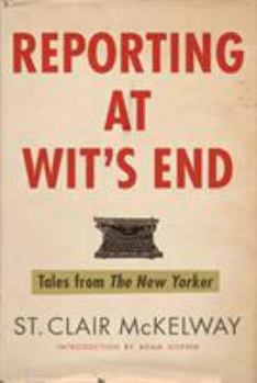 Paperback Reporting at Wit's End: Tales from the New Yorker Book