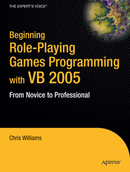 Paperback Beginning Role-Playing Games Programming with VB 2005: From Novice to Professional Book