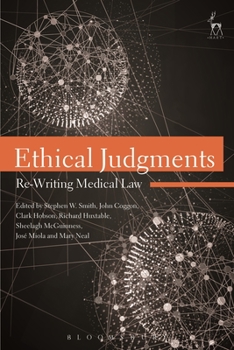 Paperback Ethical Judgments: Re-Writing Medical Law Book