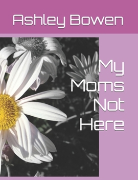 Paperback My Moms Not Here Book