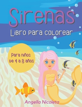 Sirenas Libro para colorear: Para ni�os de 4 a 8 a�os - Lindas sirenas