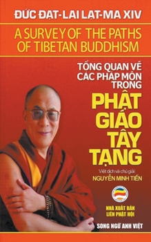 Paperback T&#7893;ng quan v&#7873; các pháp môn trong Ph&#7853;t giáo Tây T&#7841;ng (song ng&#7919; Anh Vi&#7879;t) [Vietnamese] Book