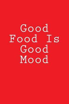 Good Food Is Good Mood: Notebook