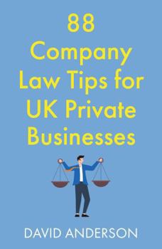 88 Company Law Tips for UK Private Businesses