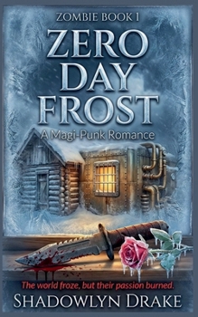 Zero Day Frost: A Magi-Punk Romance (Zombie)