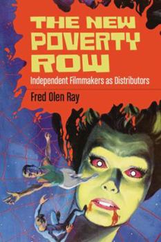 Paperback The New Poverty Row: Independent Filmmakers as Distributors Book