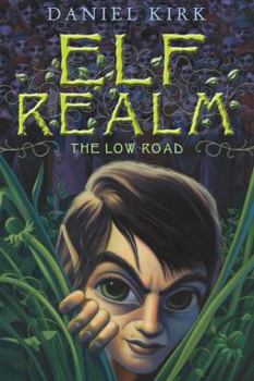 Elf Realm: The Low Road (Elf Realm Trilogy) - Book #1 of the Elf Realm