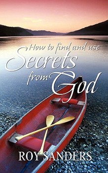 Paperback How to Find and Use Secrets from God Book