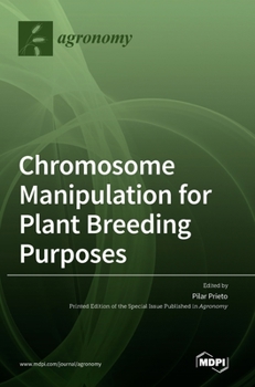 Hardcover Chromosome Manipulation for Plant Breeding Purposes Book