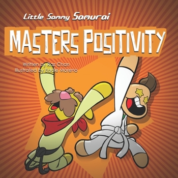 Paperback Little Sammy Samurai Masters Positivity: A Children's Book About Managing Negative Emotions and Feelings Book