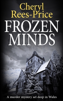 Paperback Frozen Minds: A murder mystery set deep in Wales Book