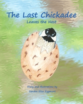 Paperback The Last Chickadee: Leaves the Nest Book