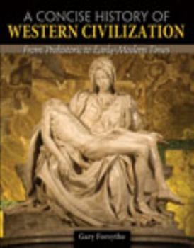 A Concise History of Western Civilization w/ Primary Sources By Gary Forsythe
