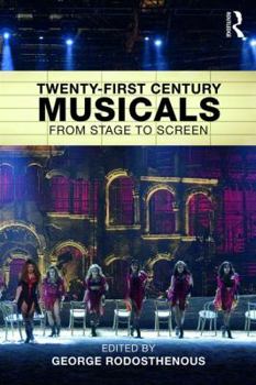 Paperback Twenty-First Century Musicals: From Stage to Screen Book