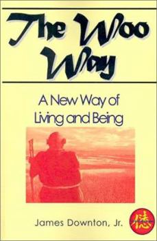 Paperback The Woo Way: A New Way of Living and Being Book