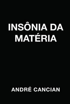 Paperback Insônia da Matéria: Poemas e desesperanças [Portuguese] Book